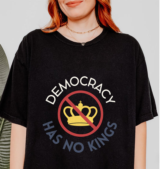 Comfort Colors  Democracy Has No Kings Shirt Activist Graphic Tee, Freedom & Equality