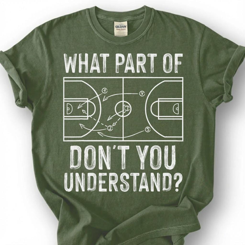 What Part Of You Understand Basketball Shirt, Funny Basketball Court Play T-Shirt, Basketball Coach Strategy Tee, Basketball Playbook