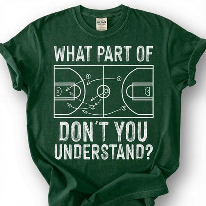 What Part Of You Understand Basketball Shirt, Funny Basketball Court Play T-Shirt, Basketball Coach Strategy Tee, Basketball Playbook
