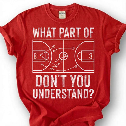 What Part Of You Understand Basketball Shirt, Funny Basketball Court Play T-Shirt, Basketball Coach Strategy Tee, Basketball Playbook