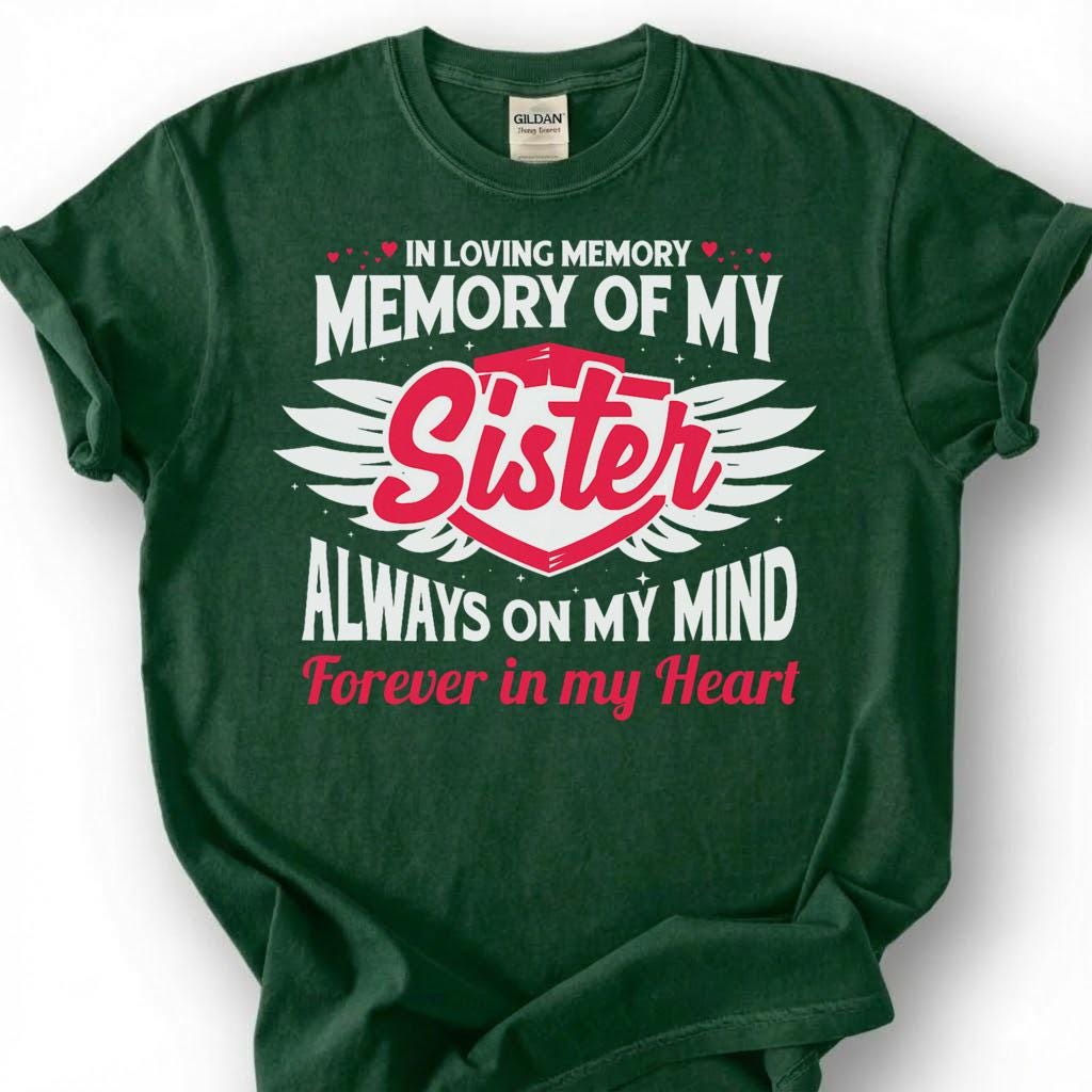 Loving Memory Sister Memorial Shirt, Grieving Sibling Angel Wing Tee, Lost Sister Remembrance T-Shirt, Forever In My Heart Heaven Top
