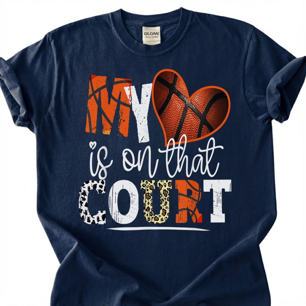My Heart Is On That Court Basketball Shirt, Basketball Mom T-Shirt, Proud Basketball Parent Tee, Basketball Family Gift, Hoops Mom Dad Life