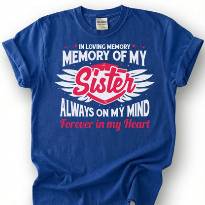 Loving Memory Sister Memorial Shirt, Grieving Sibling Angel Wing Tee, Lost Sister Remembrance T-Shirt, Forever In My Heart Heaven Top