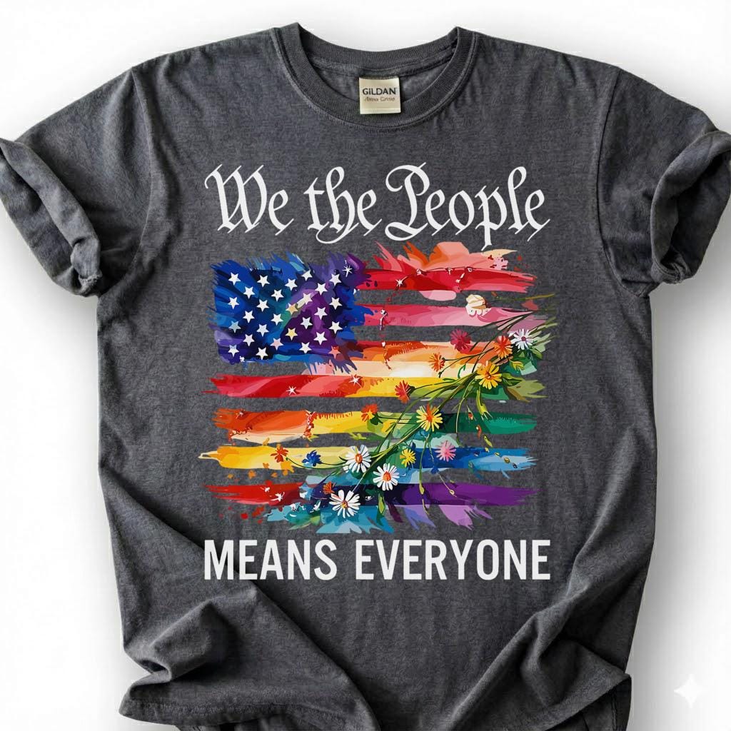 We The People Means Everyone Pride Flag Shirt, LGBTQ Constitution Tee, Gay Rights Ally Gift, Floral Rainbow Equality Activist Apparel Top